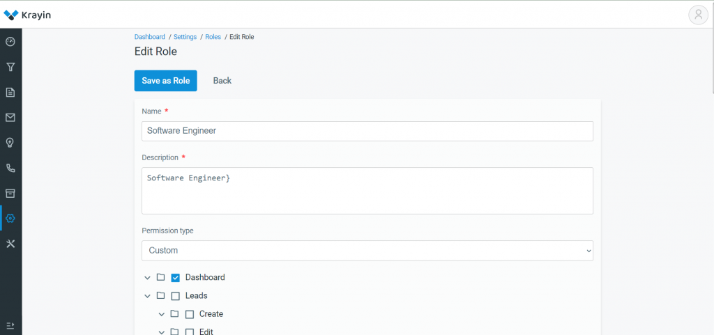 You can modify or Edit Roles in Krayin CRM, You can rename the Role, change the description and permission type as well. 